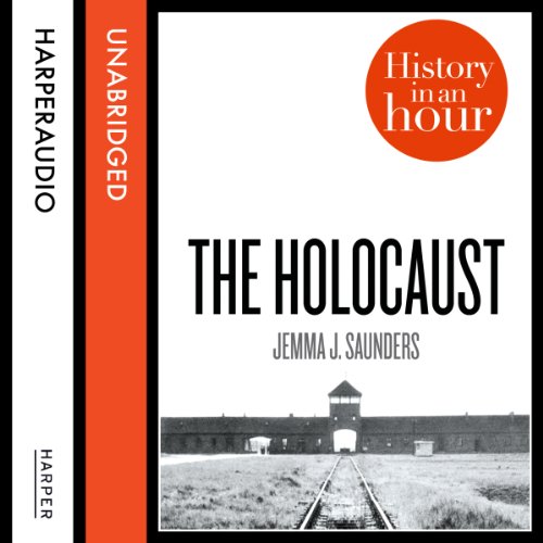The Holocaust: History in an Hour