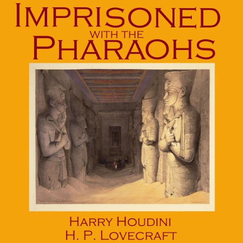 Imprisoned with the Pharaohs by H. P. Lovecraft
