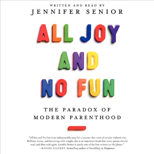All Joy and No Fun by Jennifer Senior