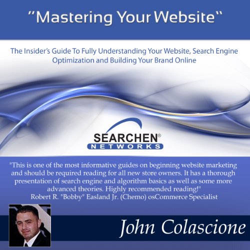 Mastering Your Website by John Colascione