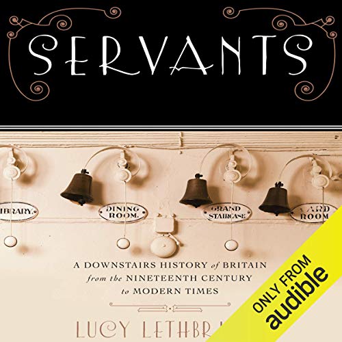 Servants by Lucy Lethbridge