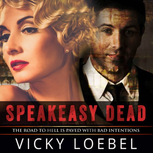 Speakeasy Dead by Vicky Loebel