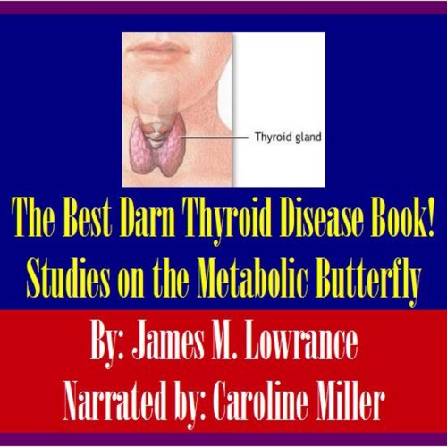 The Best Darn Thyroid Disease Book!
