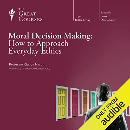 Moral Decision Making by Clancy Martin
