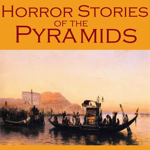 Horror Stories of the Pyramids