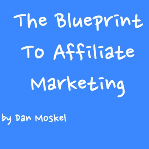 The Blueprint to Affiliate Marketing
