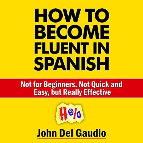 How to Become Fluent in Spanish