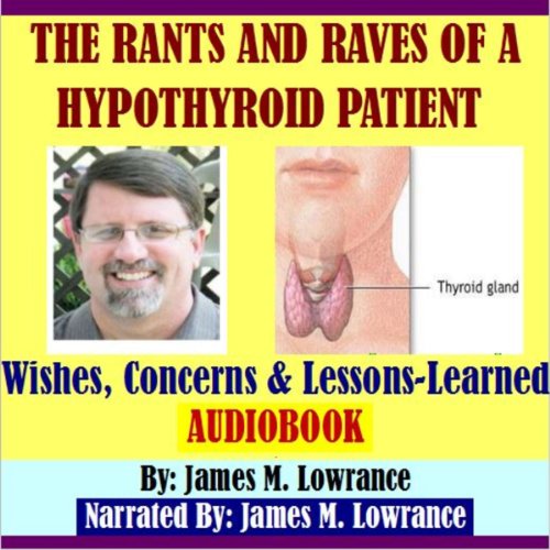 The Rants and Raves of a Hypothyroid Patient