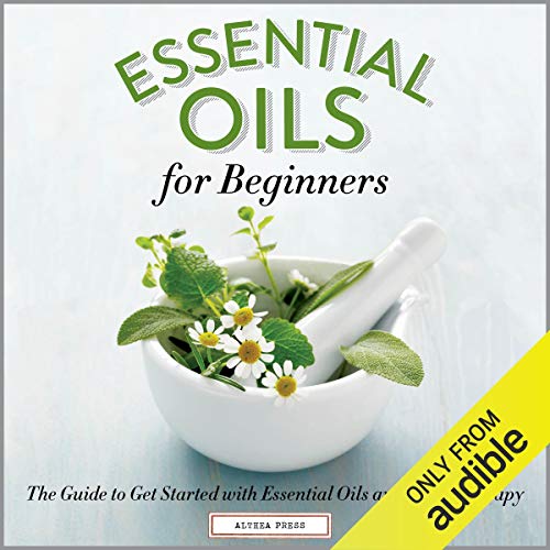 Essential Oils for Beginners by Althea Press