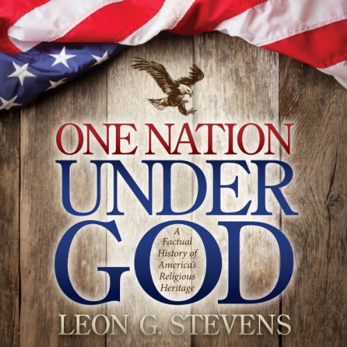 One Nation Under God by Leon G. Stevens
