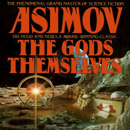 The Gods Themselves by Isaac Asimov
