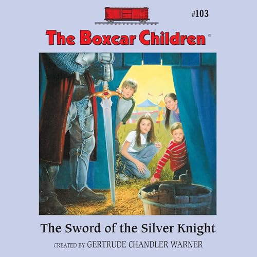 The Sword of the Silver Knight by Gertrude Chandler Warner