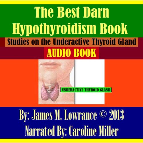 The Best Darn Hypothyroidism Book!