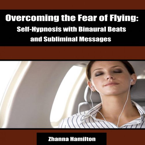 Overcoming the Fear of Flying