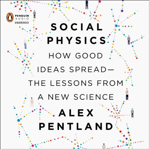 Social Physics by Alex Pentland