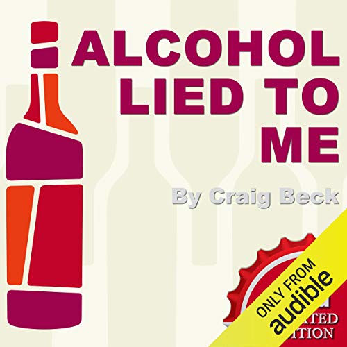 Alcohol Lied to Me - New Edition