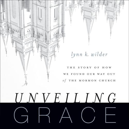 Unveiling Grace by Lynn K. Wilder