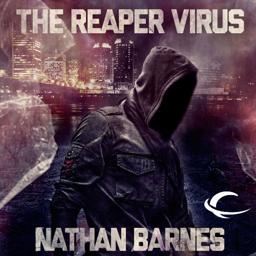 The Reaper Virus by Nathan Barnes