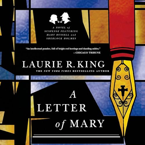 A Letter of Mary: A Novel of Suspense Featuring Mary Russell and Sherlock Holmes