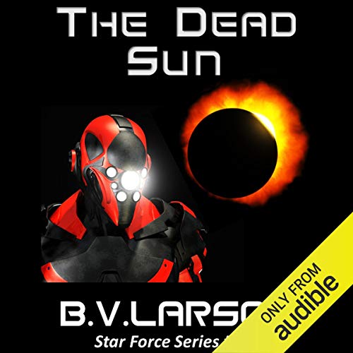 The Dead Sun by B. V. Larson