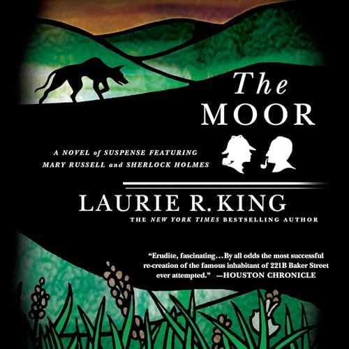 The Moor: A Novel of Suspense Featuring Mary Russell and Sherlock Holmes