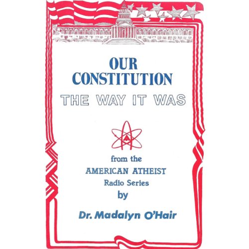 Our Constitution the Way it Was