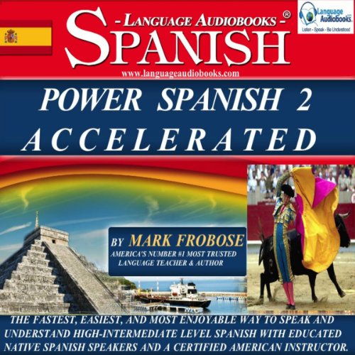 Power Spanish 2 Accelerated/Complete Written Listening Guide/8 One-Hour Audio Lessons
