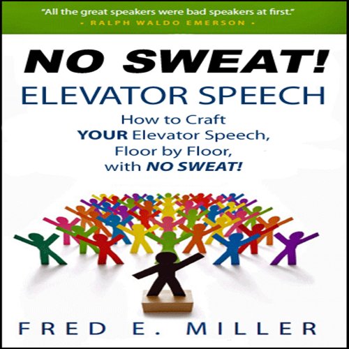 NO SWEAT Elevator Speech!