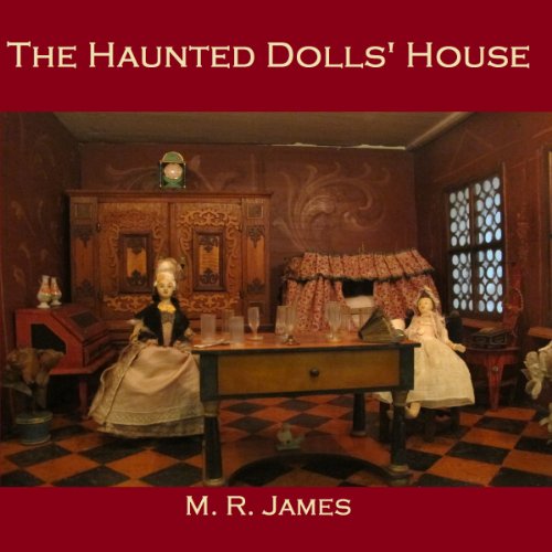 The Haunted Dolls House by M. R. James