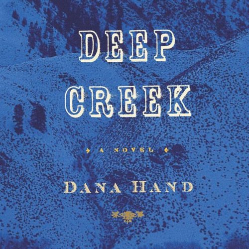 Deep Creek by Dana Hand
