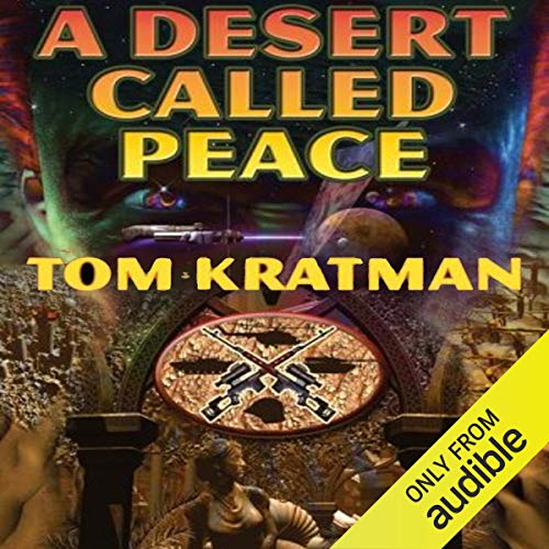 A Desert Called Peace by Tom Kratman