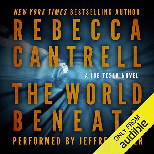 The World Beneath by Rebecca Cantrell