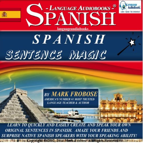 Spanish Sentence Magic by Mark Frobose
