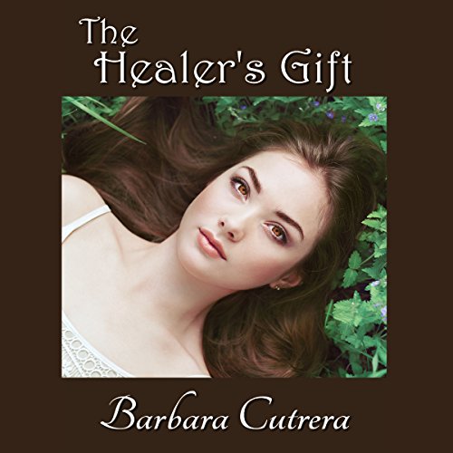 The Healer's Gift by Barbara Cutrera