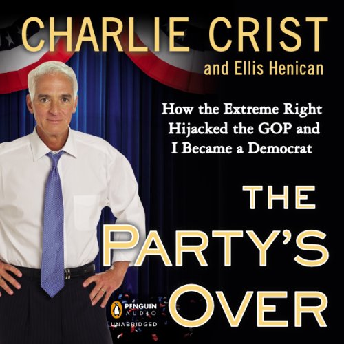 The Party's Over by Charlie Crist