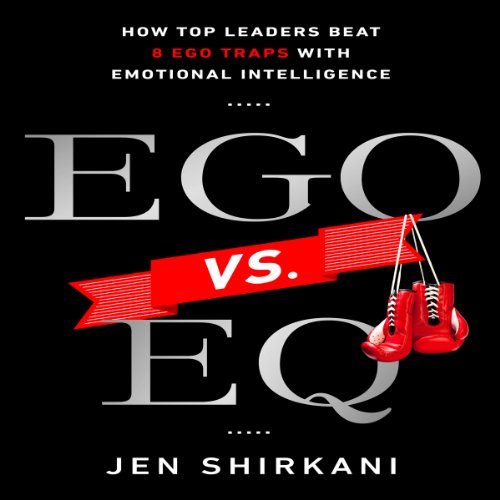 EGO vs. EQ by Jen Shirkani
