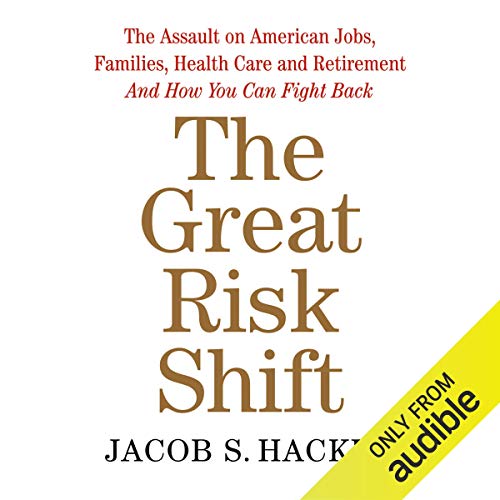 The Great Risk Shift