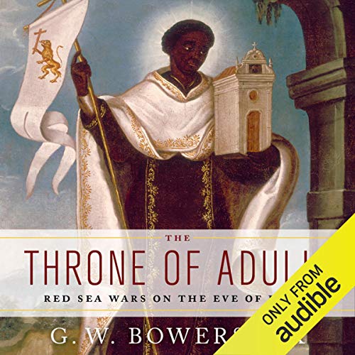The Throne of Adulis by G. W. Bowersock