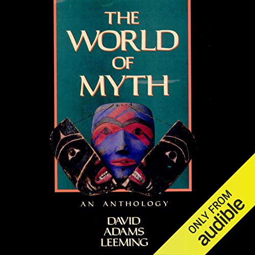 The World of Myth by David Adams Leeming