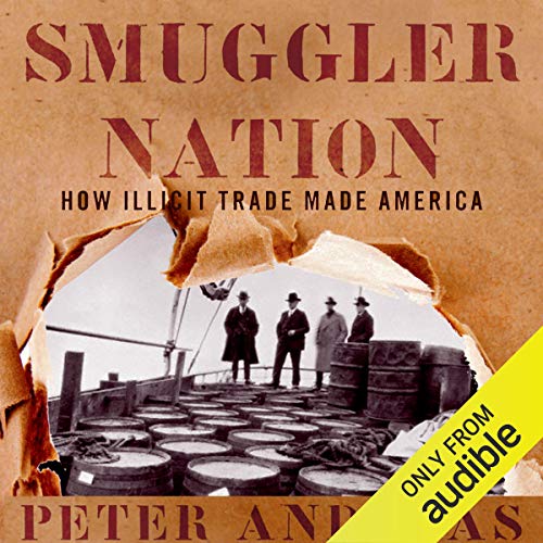Smuggler Nation by Peter Andreas