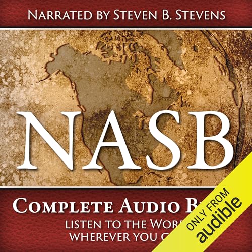 NASB Complete Audio Bible by Steven B. Stevens