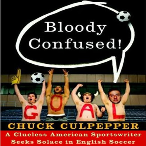 Bloody Confused! by Chuck Culpepper