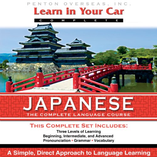 Learn in Your Car: Japanese, the Complete Language Course
