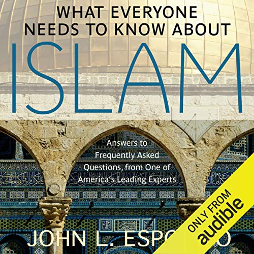 What Everyone Needs to Know about Islam, Second Edition