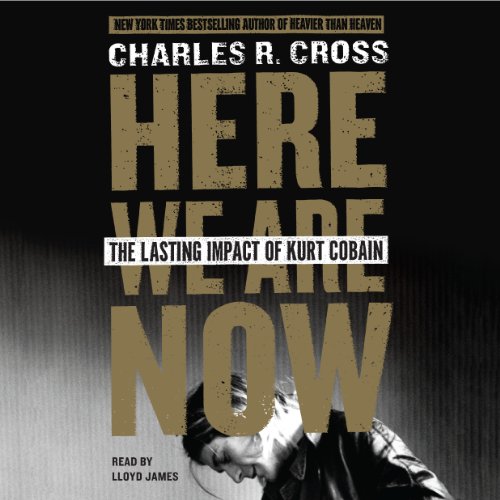 Here We Are Now by Charles R. Cross