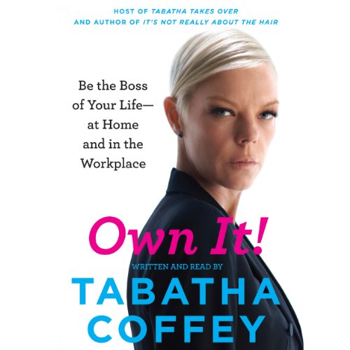 Own It! by Tabatha Coffey