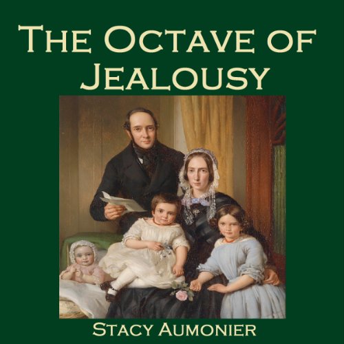 The Octave of Jealousy by Stacy Aumonier