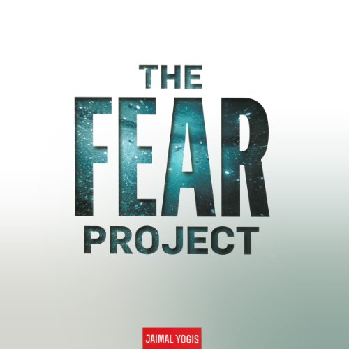 The Fear Project