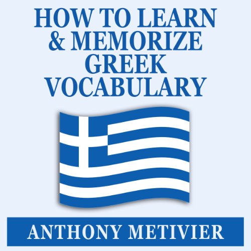 How to Learn and Memorize Greek Vocabulary