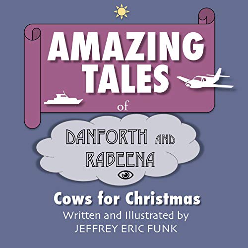 Amazing Tales of Danforth and Rabeena by Jeffrey Eric Funk